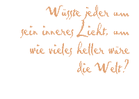 Wer seinem Herzen folgt, ist auf dem richtigen Weg. Sophie Kammerer